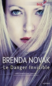 Brenda Novak - Le danger invisible.