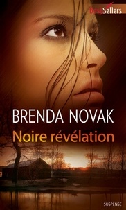 Brenda Novak - Noire révélation.