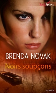 Brenda Novak - Noirs soupçons.