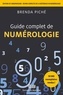 Brenda Piché - Guide complet de la Numérologie - Édition 30e anniversaire.