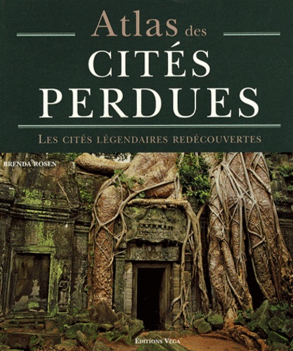 Atlas des Cités perdues de Brenda Rosen - Livre - Decitre