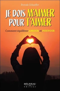 Je dois m'aimer pour t'aimer