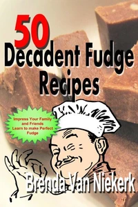 50 Decadent Fudge Recipes