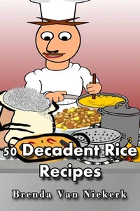 50 Decadent Rice Recipes