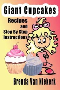 Giant Cupcakes - Recipes And Step By Step Instructions