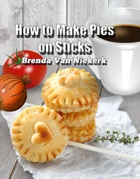 How to Make Pies on Sticks