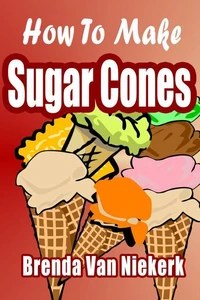 How To Make Sugar Cones