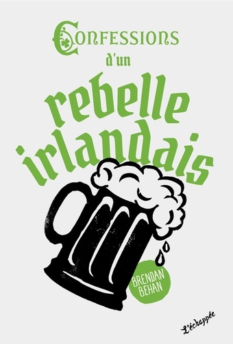Confessions d’un rebelle irlandais 1e édition