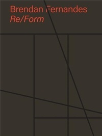 Brendan Fernandes - Re/Form.