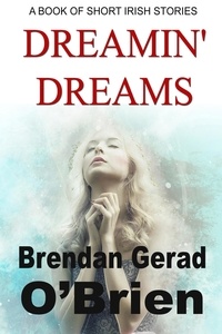  Brendan Gerad O'Brien - Dreamin' Dreams.