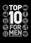 Top 10 for Men. Over 250 lists that matter