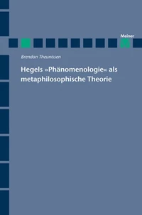Hegels »Phänomenologie« als metaphilosophische Theorie