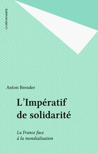 L'Imperatif De Solidarite. La France Face A La Mondialisation