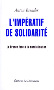 L'Imperatif De Solidarite. La France Face A La Mondialisation