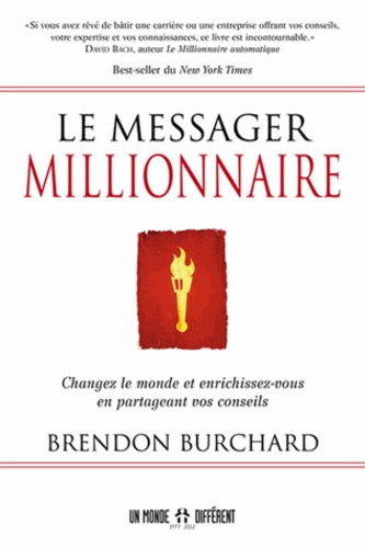 Brendon Burchard - Le messager millionnaire.