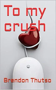 To My Crush