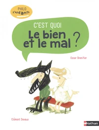 C'est quoi le bien et le mal ?
