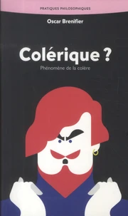 Colérique ?
