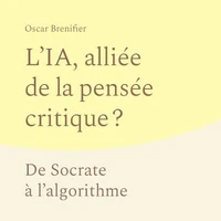 L'IA, alliée de la pensée critique ?