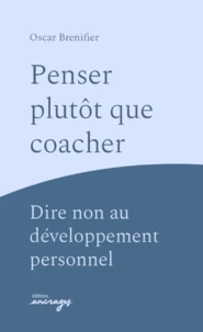 Penser plutôt que coacher