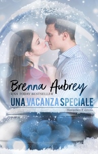  Brenna Aubrey - Una vacanza speciale - Manipolare il Sistema, #9.