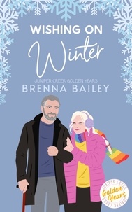 Brenna Bailey - Wishing on Winter - Juniper Creek Golden Years, #3.