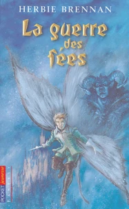 La Guerre des Fées Tome 1
