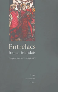 Entrelacs franco-irlandais : langue, mémoire, imaginaire