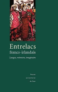 Entrelacs franco-irlandais : langue, mémoire, imaginaire