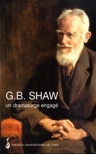 G. B. Shaw, un dramaturge engagé