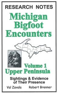  BrennerBooks - Michigan Bigfoot Encounters Volume 1 - Upper Peninsula.