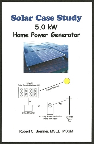  BrennerBooks - Solar Case Study: 5.0 kW Home Power Generator.