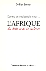 Comme un implacable miroir, l'Afrique