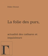La folie des purs