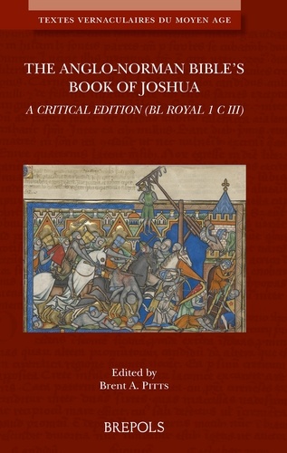 Brent a. Pitts - The Anglo-Norman Bible’s Book of Joshua - A Critical Edition (BL Royal 1 C III).