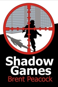  Brent Peacock - Shadow Games - The Shadow Trilogy, #1.