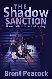  Brent Peacock - The Shadow Sanction - The Shadow Trilogy, #2.