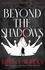 Beyond The Shadows. Book 3 of the Night Angel