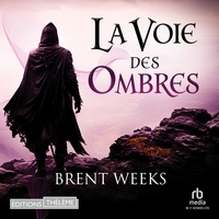 Brent Weeks et Barthelemy Heran - La Voie des ombres.