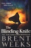 Brent Weeks - Lightbringer Book 2 : The Blinding Knife.