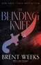 Brent Weeks - The Blinding Knife - Book 2 of Lightbringer.