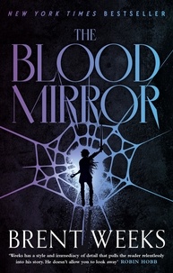 Brent Weeks - The Blood Mirror - Book Four of the Lightbringer series.