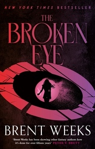 Brent Weeks - The Broken Eye - Book 3 of Lightbringer.