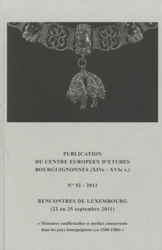  Brepols - Publications du Centre Européen dEtudes Bourguignonnes (XIVe-XVIe s) - N°52 - 2012.