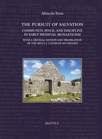  Brepols - The Pursuit of Salvation - Community, Space, and Discipline in Early Medieval Monasticism. Edition bilingue anglais-latin.