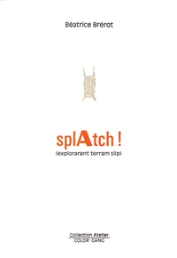 Splatch ! (explorarent terram slip)