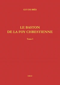 Le baston de la foy chrestienne
