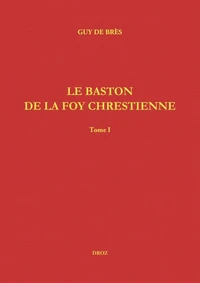 Le baston de la foy chrestienne