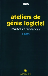 Atelier De Genie Logiciel. Realites Et Tendances