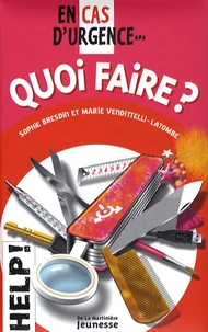 En cas d'urgence... Quoi faire ?